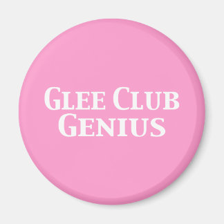 Glee Club Genius Gifts Magnet