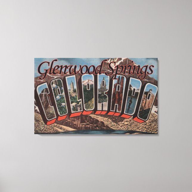 Glenwood Springs, Colorado - Large Letter Scenes Canvas Print (Front)