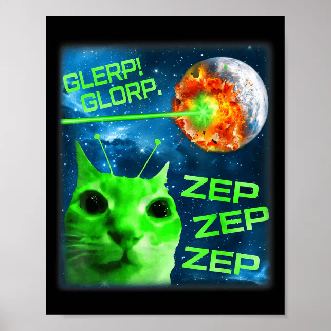 Glerp Glorp Funny Alien Cat Brainrot Meme Poster | Zazzle