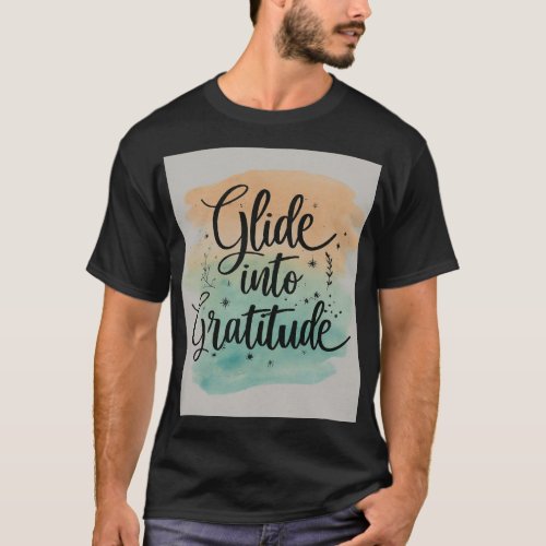 Glide into GratitudeYearn Your Yonder T_Shirt
