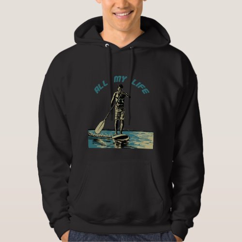 Glide ride and surf on sup paddle board hoodie