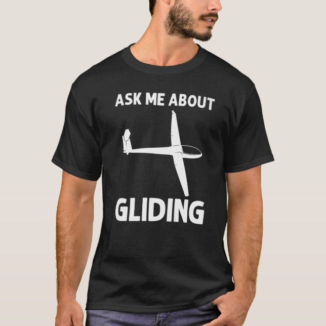 Glider For Men Women Gliders Sailplanes T-Shirt (Front)