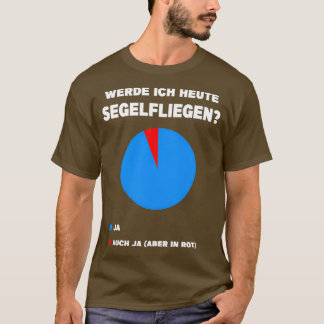 Glider pilot glider pilot glider  (6) T-Shirt