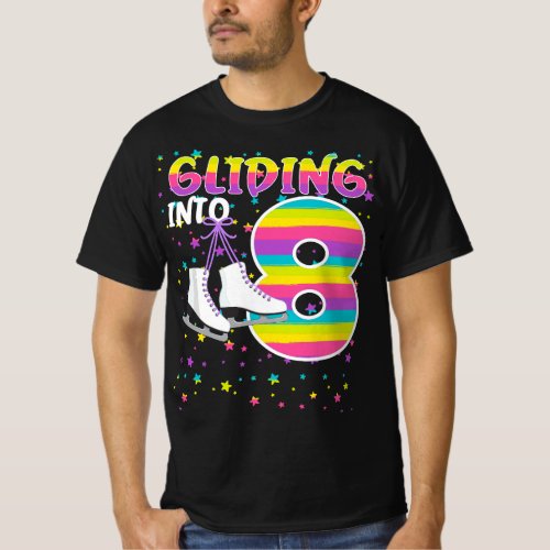 Gliding Into 8 years Lets Skate Im 8 Ice Skate P T_Shirt