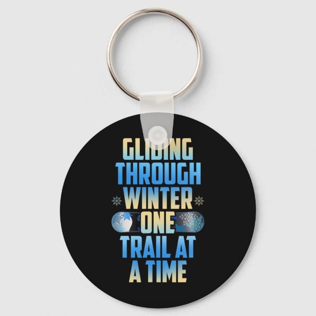 Gliding Through Winter One Trail At A Time  Keychain (Front)