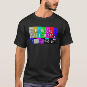 Glitchy Technical Difficulties Please Stand By Col T-Shirt