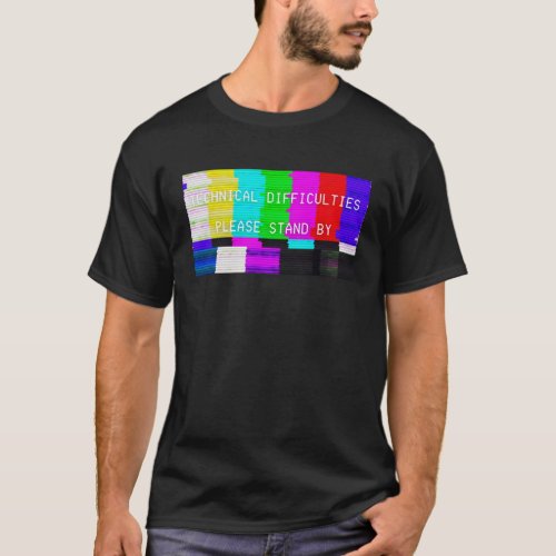Glitchy Technical Difficulties Please Stand By Col T_Shirt