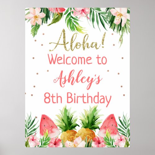 Glitter Aloha Floral Fruit Birthday Welcome Poster