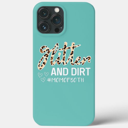 Glitter And Dirt Mom Of Both Leopard  iPhone 13 Pro Max Case