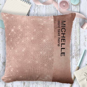 Glitter And Shine Name Rose Gold Id673 Throw Pillow by arrayforhome at Zazzle