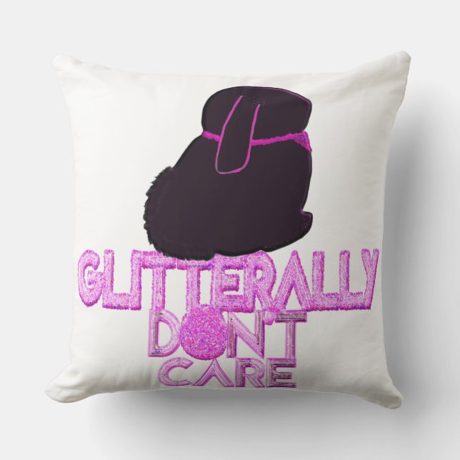 Glitter bunny don't care throw pillow (Front)