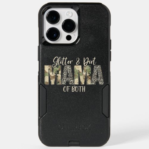 Glitter  Dirt Mom Mama Of Both Leopard  Camo Mothe OtterBox iPhone 14 Pro Max Case