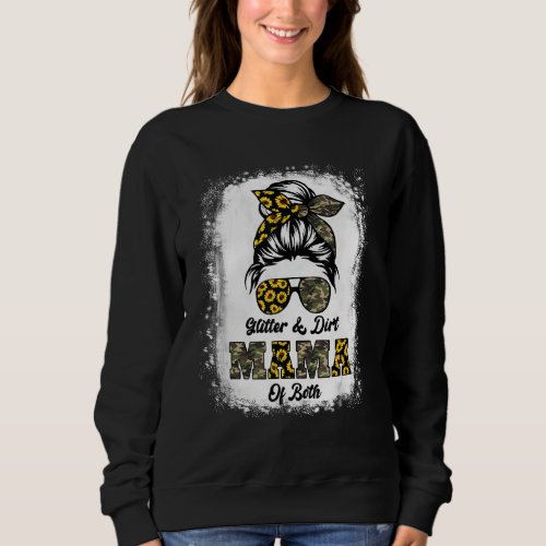 Glitter  Dirt Mom Of Both Sunflower Leopard Camo  Sweatshirt