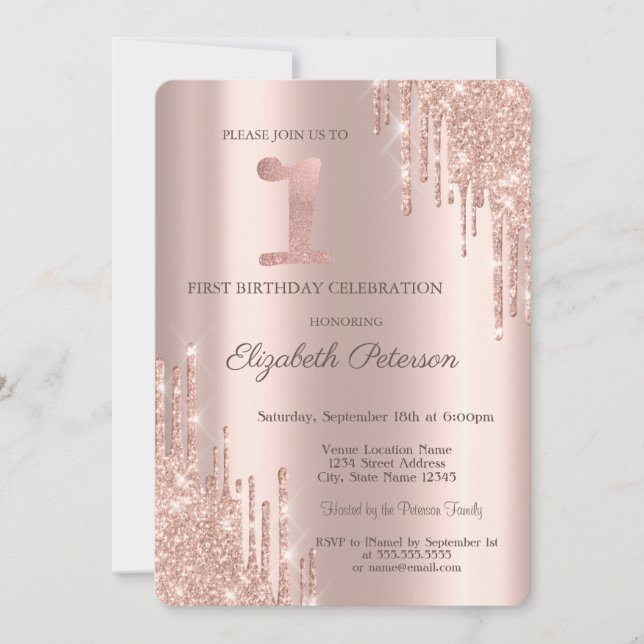 Glitter Drips Rose Gold 1st Birthday Party Invitation (Front)