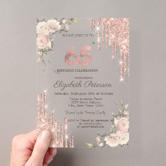 Glitter Drips Rose Gold Floral 65th Birthday Acrylic Invitations