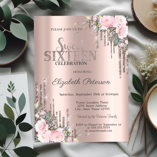  Glitter Drips Rose Gold Floral Sweet 16  Invitation