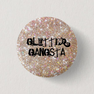 Glitter Gangsta Button