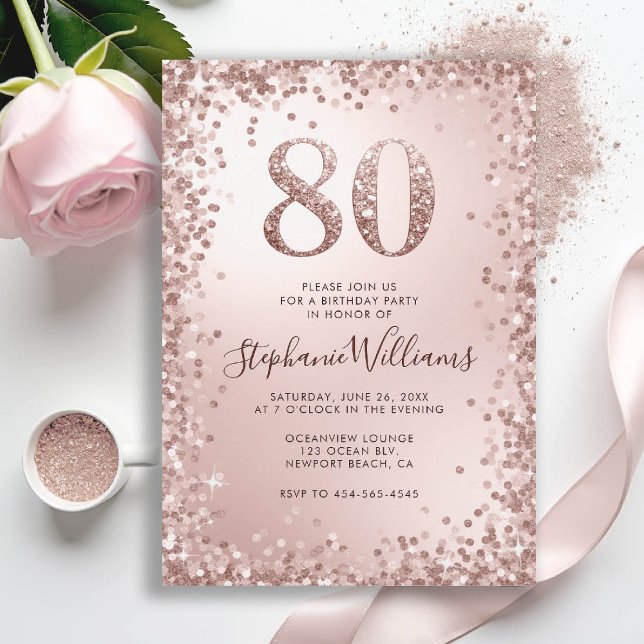 Glitter Glam Sparkles Rose Gold Chic 80th Birthday Invitation (80th birthday invitation for women glitter sparkle rose gold elegant glam luxury stylish classy)