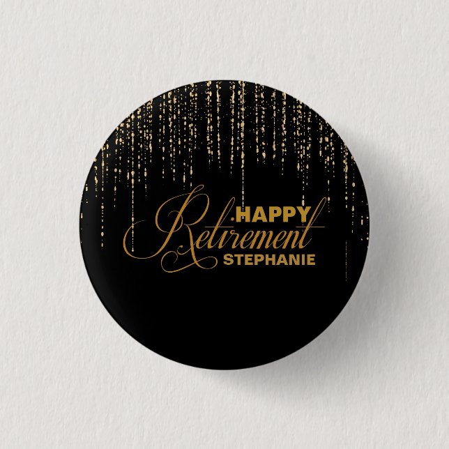 Glitter, Gold & Black Retirement Party Favor Pinback Button (Front)