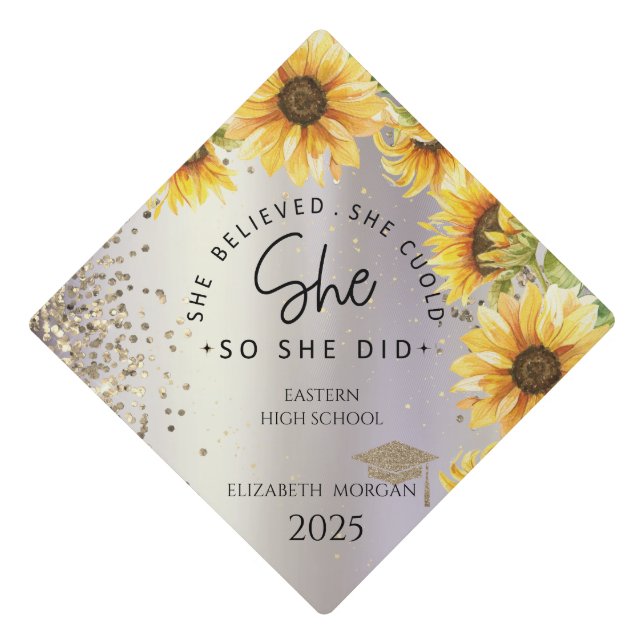  Glitter Grad Cap,Confetti Sunflowers She Believed Graduation Cap Topper (Front)