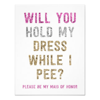 Glitter Hold My Dress While I Pee | Maid of Honor Card