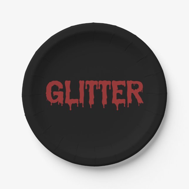Glitter in Blood Typography Paper Plates (Front)