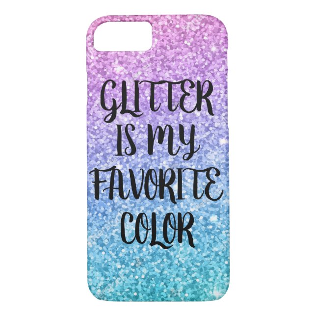Glitter is my favorite color phone case (Back)