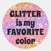 Glitter is my favorite color pink sparkle sticker