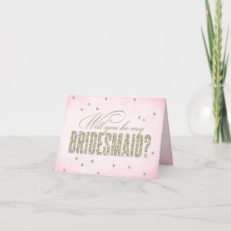 Glitter Look Will You Be My Bridesmaid? Note Card