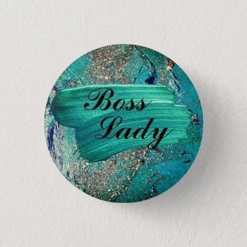 Glittery Aqua Paint Strokes Boss Lady  Button