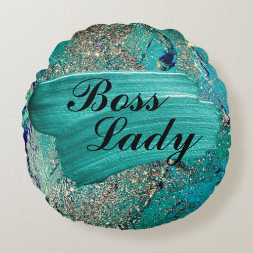 Glittery Aqua Paint Strokes Boss Lady  Round Pillow