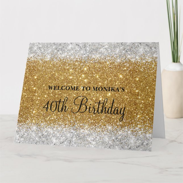 Glittery Faux Gold Silver 40th Birthday Welcome Card (Front)