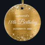 Glittery Gold Foil 18th Birthday Ceramic Ornament<br><div class="desc">Create your own 18th birthday circle ornament for your niece. You can customize the block text or calligraphy wording or font style. The digital art background features a faux gold glitter and golden yellow ombre foil. On the backside, you can add a family photo if you'd like. Girly milestone birthday...</div>