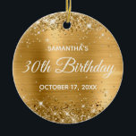Glittery Gold Foil 30th Birthday Ceramic Ornament<br><div class="desc">Create your own 30th birthday circle ornament for your sister-in-law You can customize the block text or calligraphy wording or font style. The digital art background features a faux gold glitter and golden yellow ombre foil. On the backside, you can add a family photo if you'd like. Girly milestone birthday...</div>