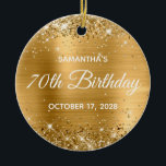 Glittery Gold Foil 70th Birthday Ceramic Ornament<br><div class="desc">Create your own 70th birthday circle ornament for your grandma. You can customize the block text or calligraphy wording or font style. The digital art background features a faux gold glitter and golden yellow ombre foil. On the backside, you can add a family photo if you'd like. Girly milestone birthday...</div>