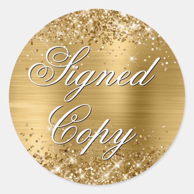 Glittery Gold Foil Fancy Signed Copy Classic Round Sticker (Front)
