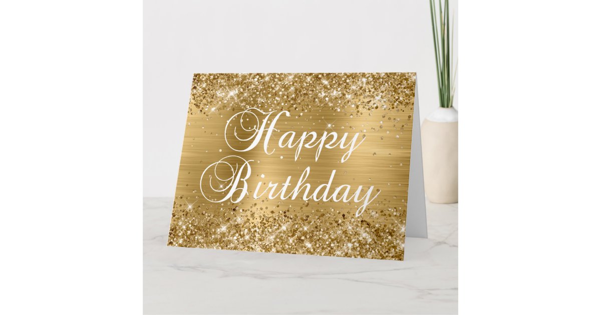 Glittery Gold Foil Happy Birthday Card | Zazzle