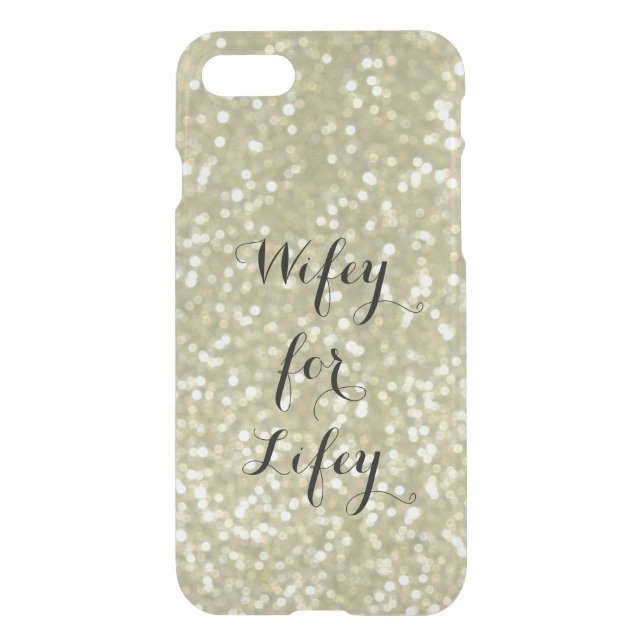 Glittery Gold Wifey for Lifey iPhone 7 Case (Back)