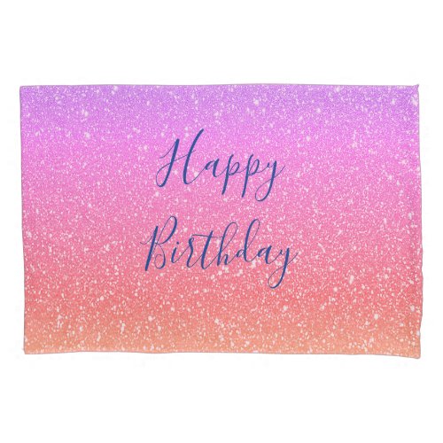 Glittery Pink Purple Ombre Colorful Happy Birthday Pillow Case