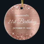 Glittery Rose Gold Foil 21st Birthday Ceramic Ornament<br><div class="desc">Create your own 21st birthday circle ornament for your daughter. You can customize the block text or calligraphy wording or font style. The digital art background features a faux rose gold glitter and rose gold blush ombre foil. On the backside, you can add a family photo if you'd like. Girly...</div>