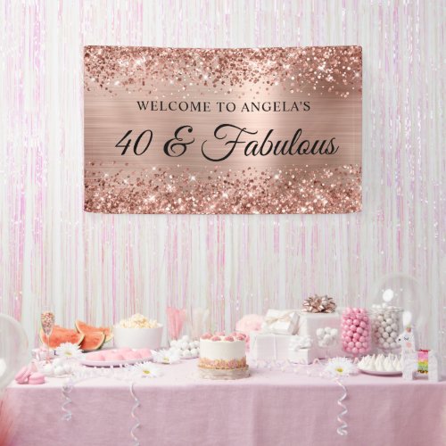 Glittery Rose Gold Foil 40  Fabulous Welcome Banner