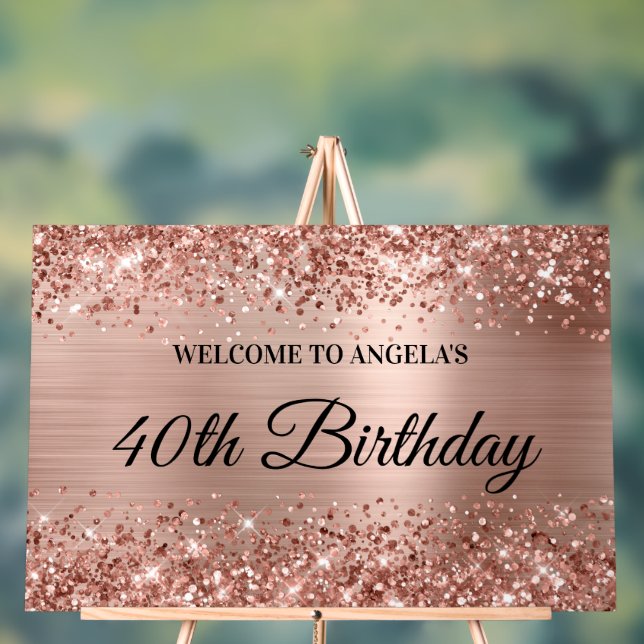 Glittery Rose Gold Foil 40th Birthday Welcome Acrylic Sign (Neutral)