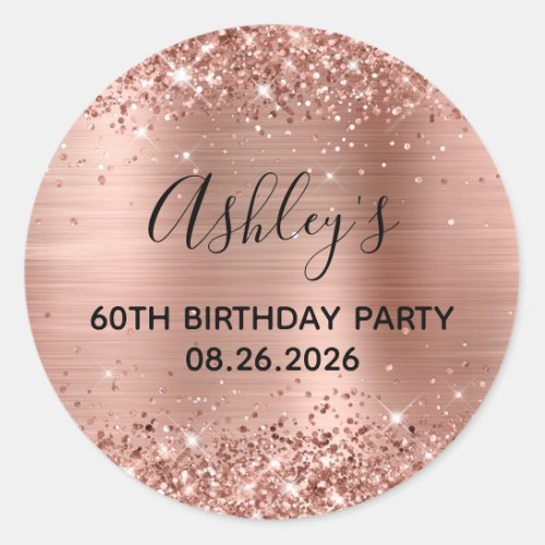 Glittery Rose Gold Foil 60th Birthday Party Classic Round Sticker