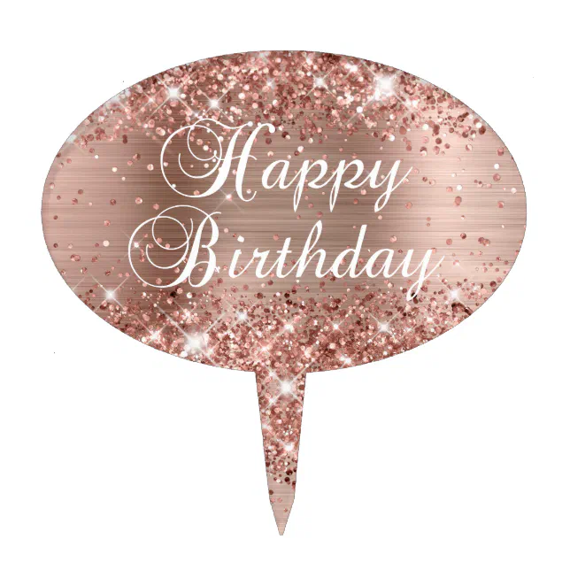 Glittery Rose Gold Foil Happy Birthday Cake Topper | Zazzle