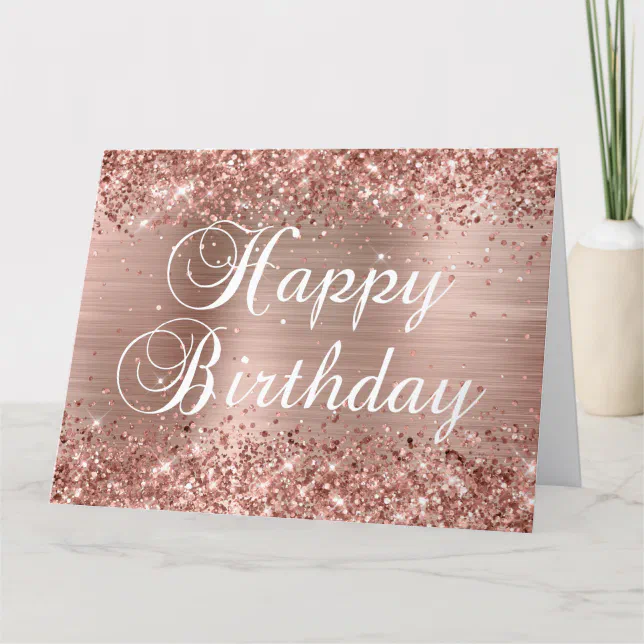 Glittery Rose Gold Foil Happy Birthday Card | Zazzle