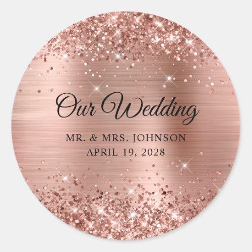 Glittery Rose Gold Foil Our Wedding Classic Round Sticker