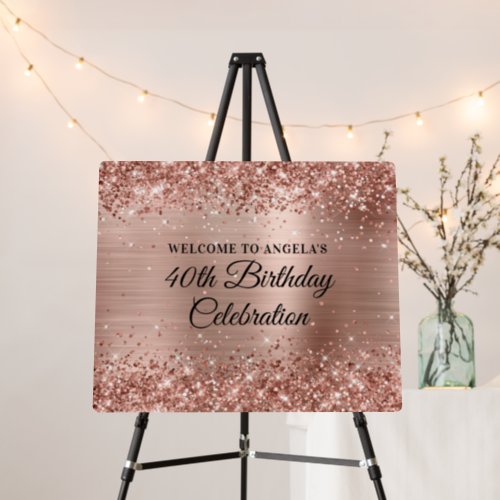 Glittery Rose Gold Foil Welcome to 40th Birthday Foam Board