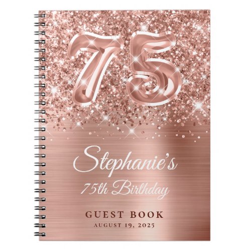 Glittery Rose Gold Glam 75th Birthday Guestbook Notebook