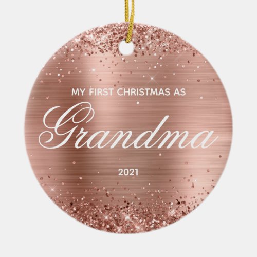 Glittery Rose Gold My First Christmas as Grandma Ceramic Ornament