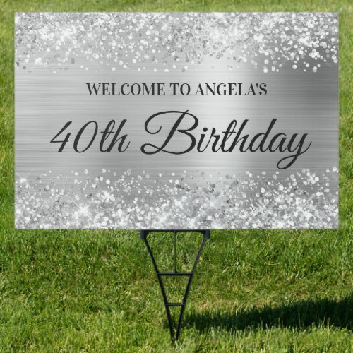 Glittery Silver Foil 40th Birthday Welcome Yard Sign